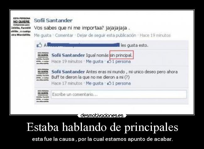 Estaba hablando de principales - esta fue la causa , por la cual estamos apunto de acabar.