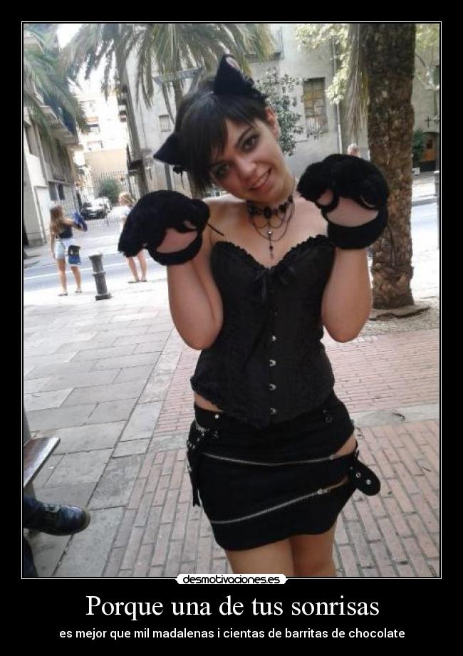 Porque una de tus sonrisas - es mejor que mil madalenas i cientas de barritas de chocolate
