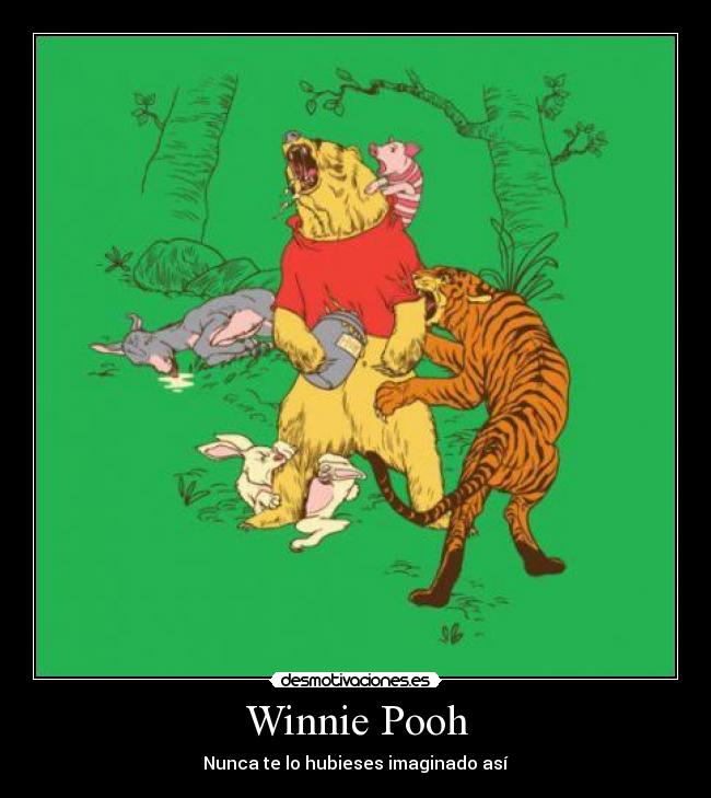 Winnie Pooh - Nunca te lo hubieses imaginado así