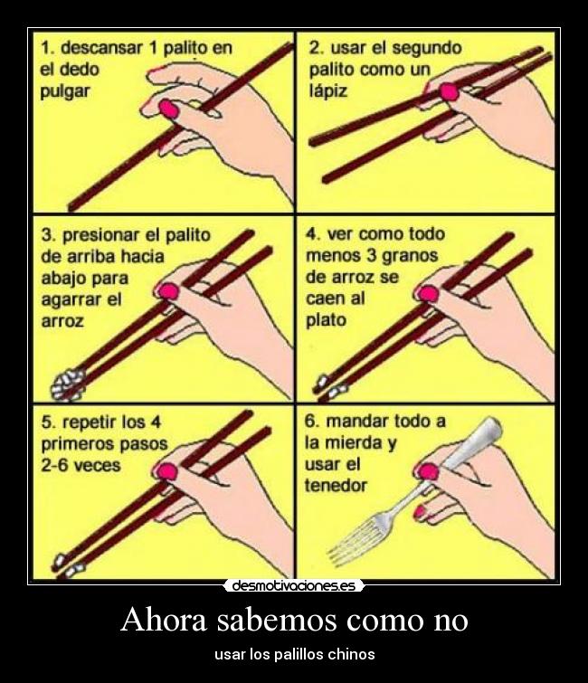 Ahora sabemos como no - usar los palillos chinos