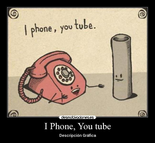 I Phone, You tube - Descripción Gráfica