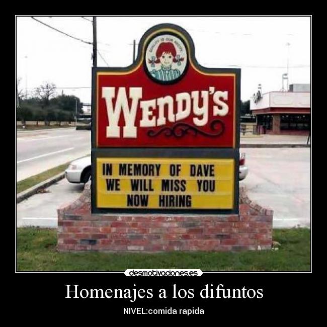Homenajes a los difuntos - NIVEL:comida rapida