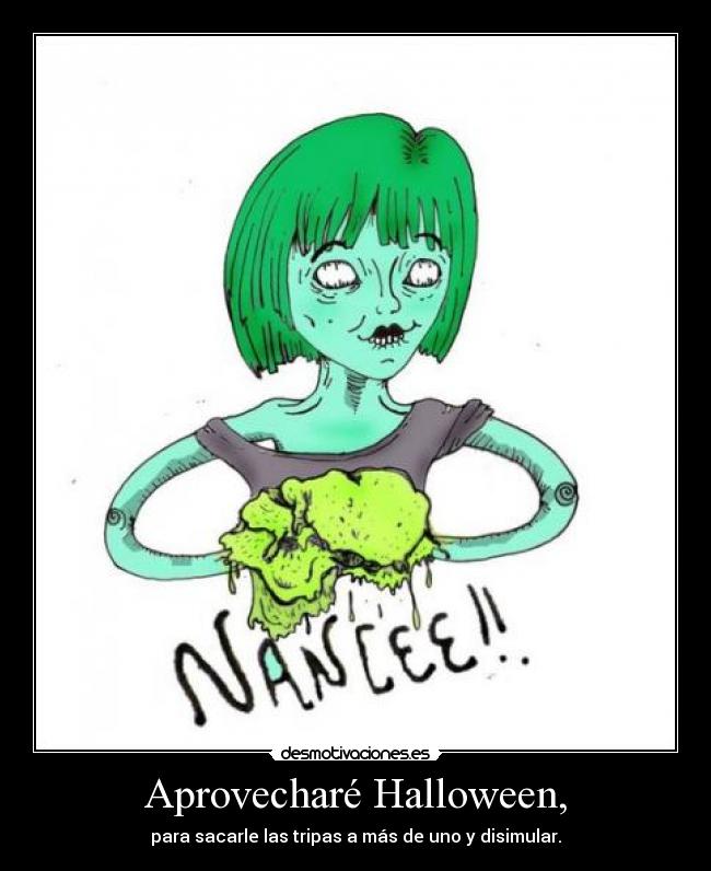 Aprovecharé Halloween, -