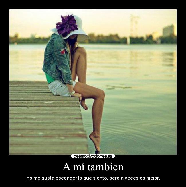 A mí tambien -