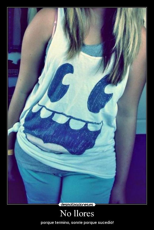 No llores -