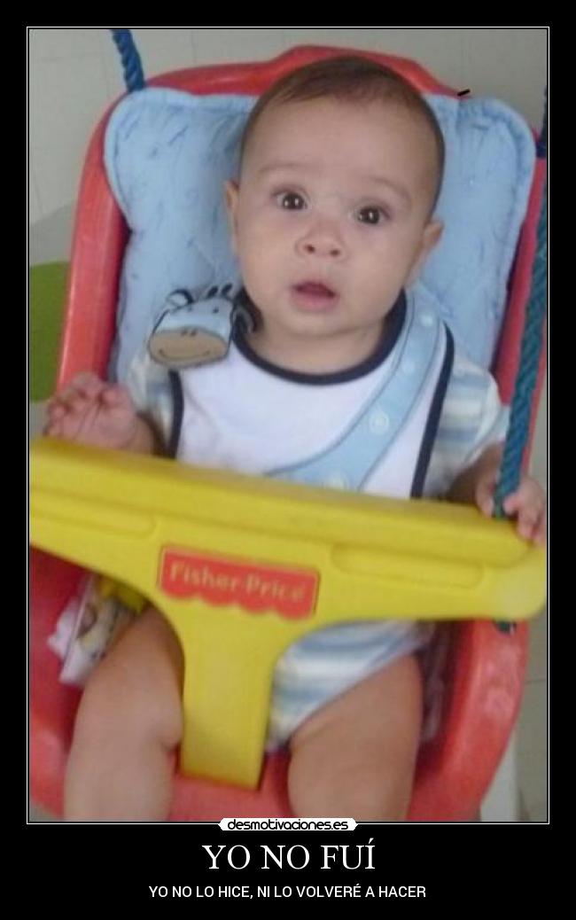 YO NO FUÍ -