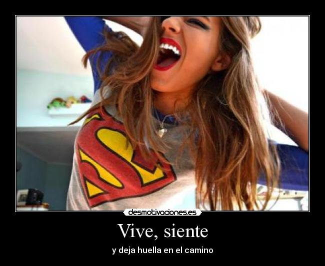 Vive, siente - y deja huella en el camino