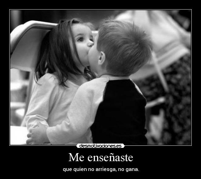 Me enseñaste -