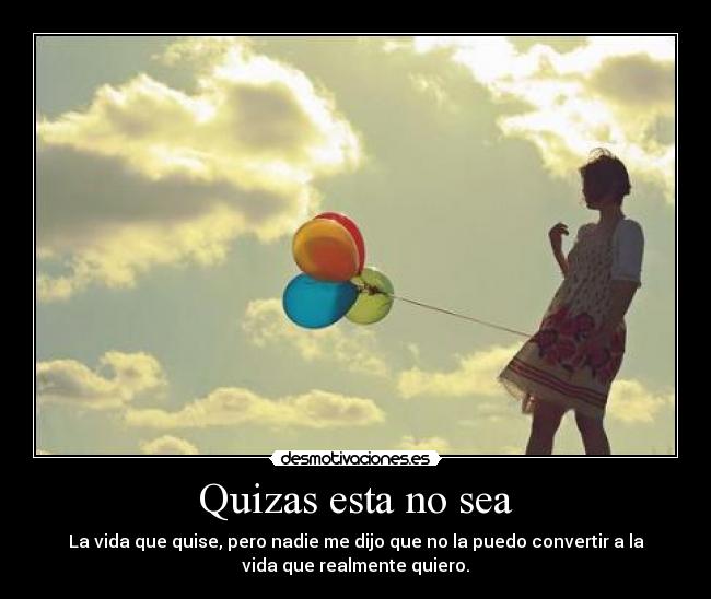 Quizas esta no sea - 