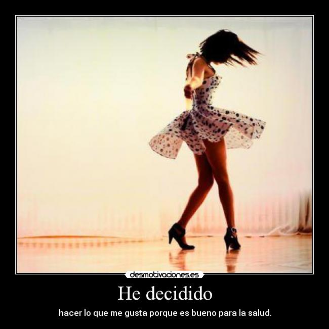 He decidido - 