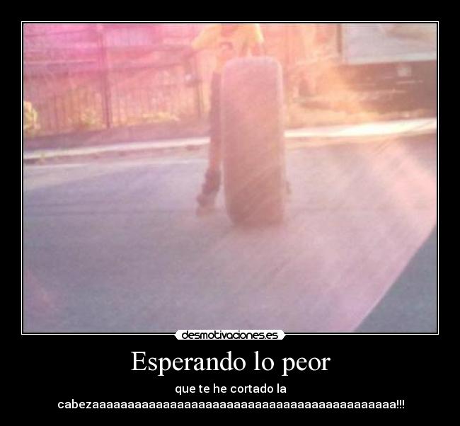 carteles esperando peor desmotivaciones