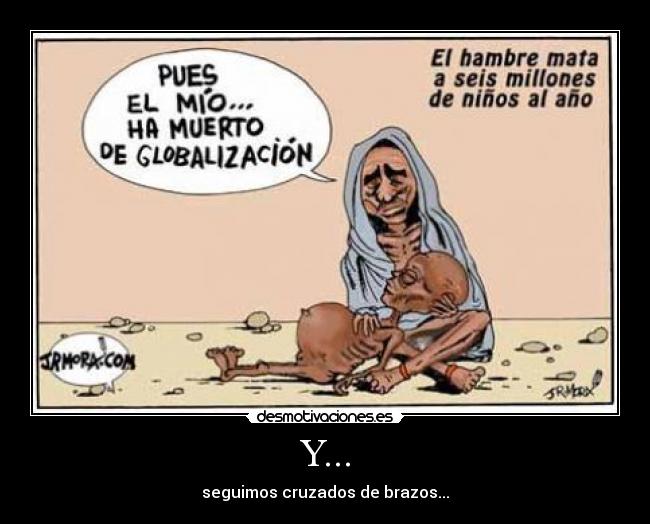 Y... - seguimos cruzados de brazos...