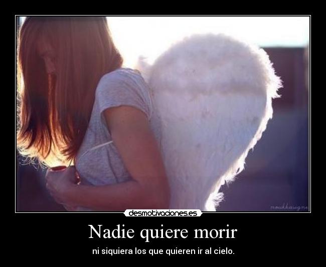Nadie quiere morir -