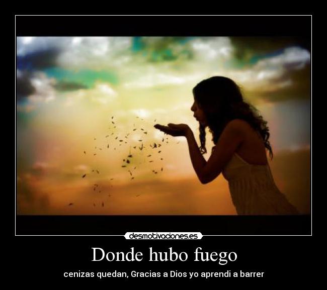 Donde hubo fuego -