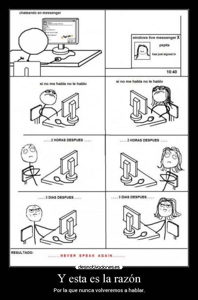 Y esta es la razón - Por la que nunca volveremos a hablar.