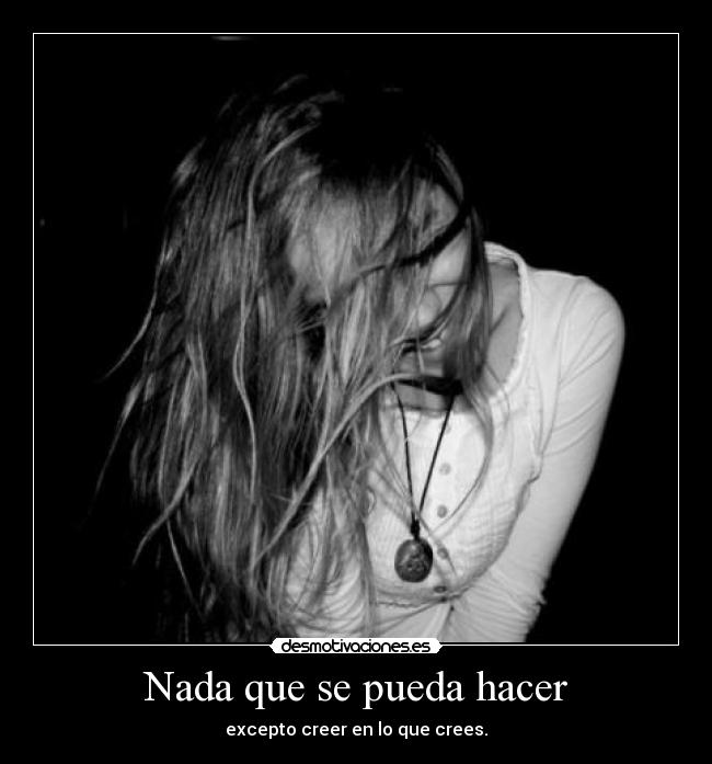 Nada que se pueda hacer -