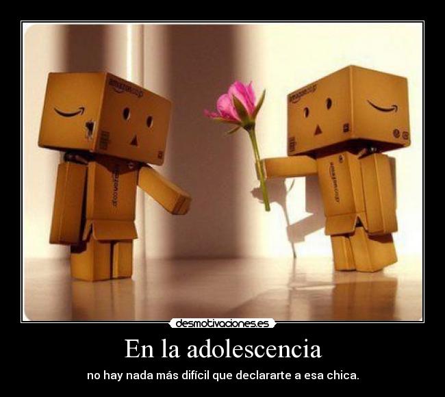En la adolescencia - no hay nada más difícil que declararte a esa chica.