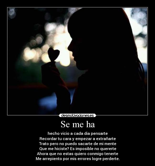 Se me ha -