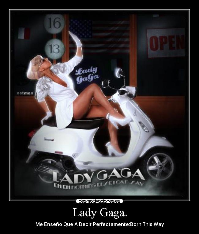 Lady Gaga. - 