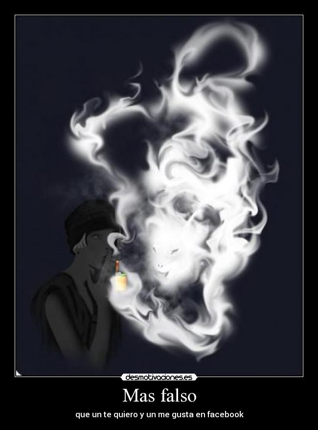 Mas falso - que un te quiero y un me gusta en facebook