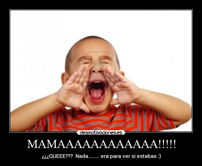 MAMAAAAAAAAAAAA!!!!! - 