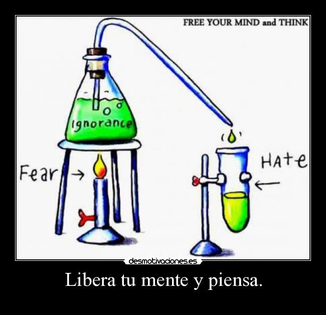 Libera tu mente y piensa. - 