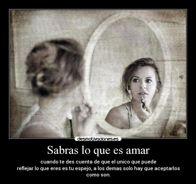Sabras lo que es amar -