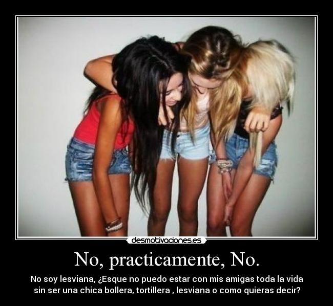 No, practicamente, No. - 