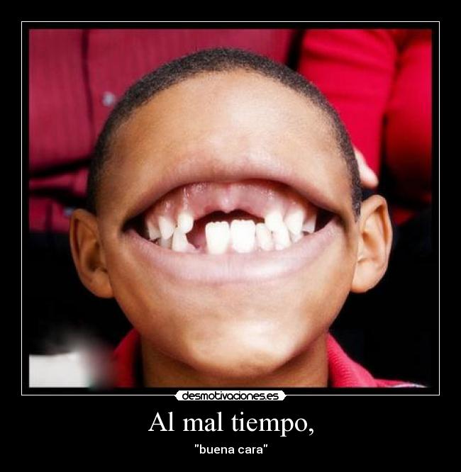 Al mal tiempo, - 