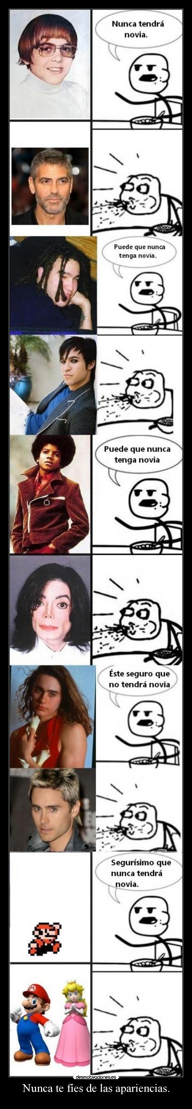 Nunca te fíes de las apariencias. -