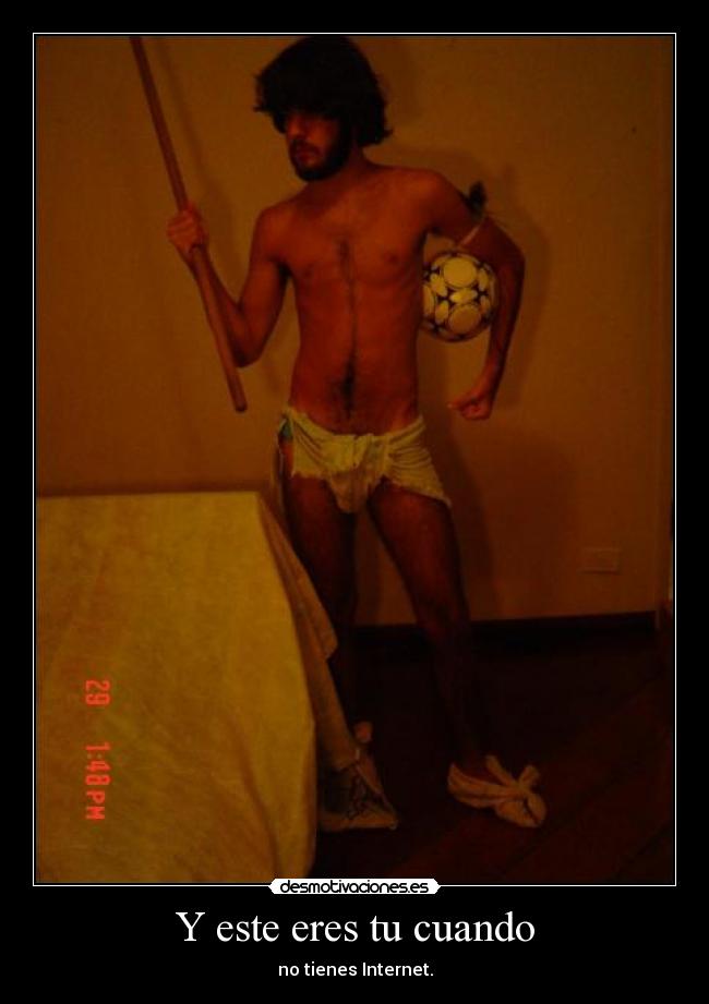 Y este eres tu cuando -