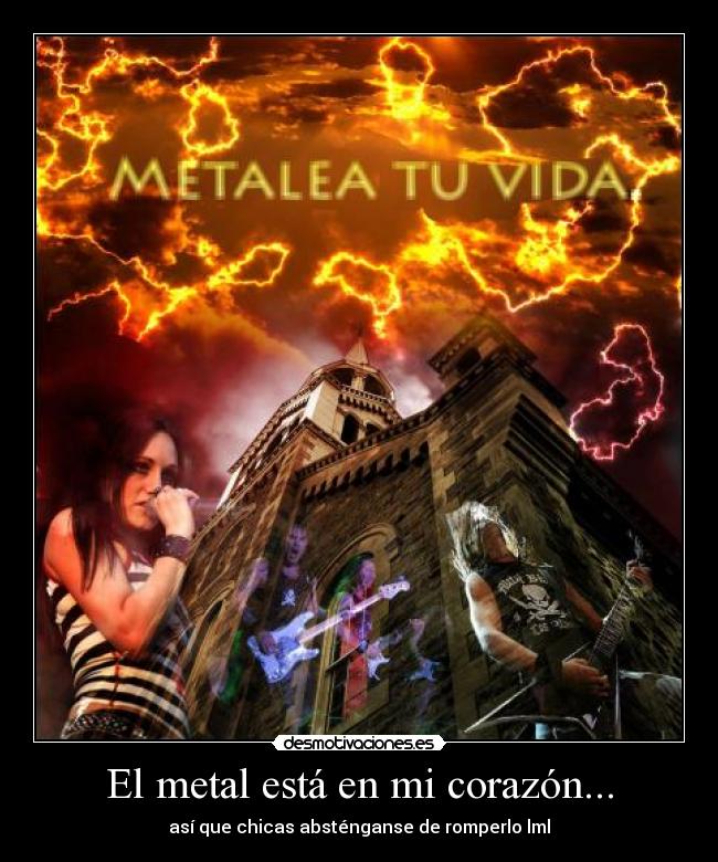 El metal está en mi corazón... - 