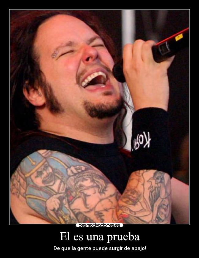 El es una prueba - De que la gente puede surgir de abajo!