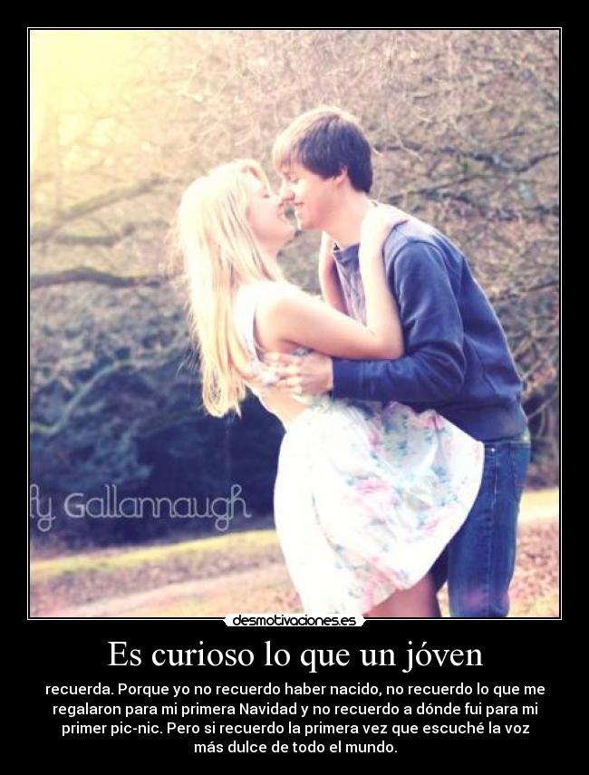 Es curioso lo que un jóven -