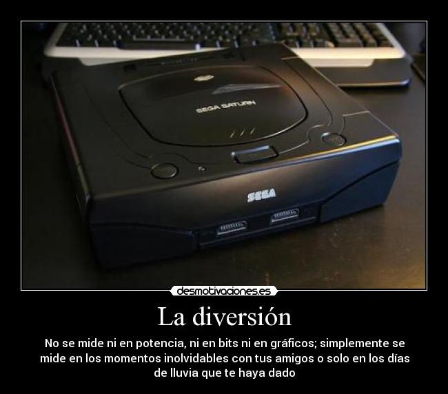 carteles consola potencia graficos bits sega saturn momentazos diversion olvida amistad desmotivaciones