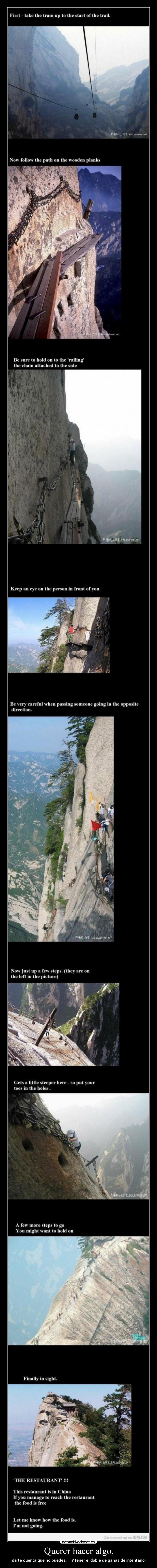 Querer hacer algo, - darte cuenta que no puedes.... ¡Y tener el doble de ganas de intentarlo!