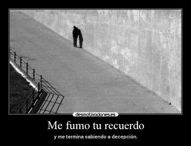 Me fumo tu recuerdo - 