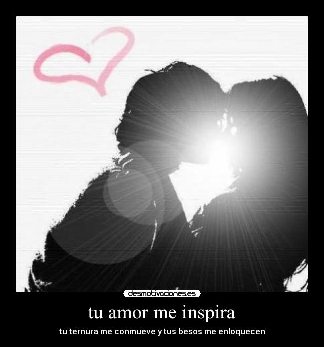 tu amor me inspira -