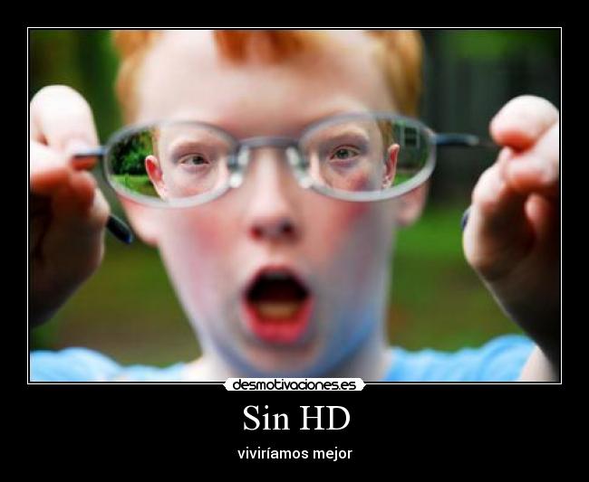 Sin HD - viviríamos mejor