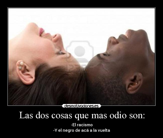 carteles odio negro odio racismo desmotivaciones