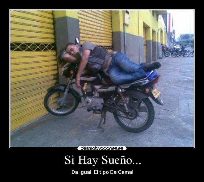 Si Hay Sueño... - Da igual El tipo De Cama!