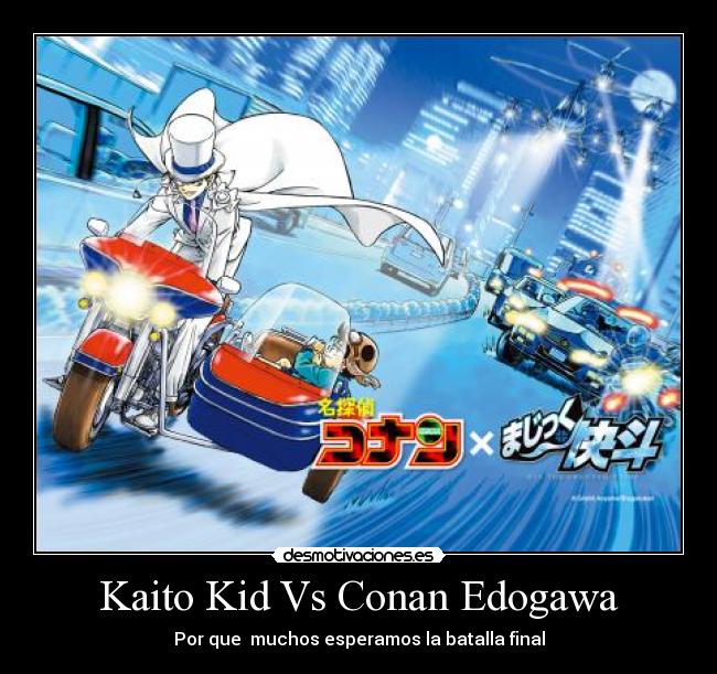 Kaito Kid Vs Conan Edogawa - Por que  muchos esperamos la batalla final