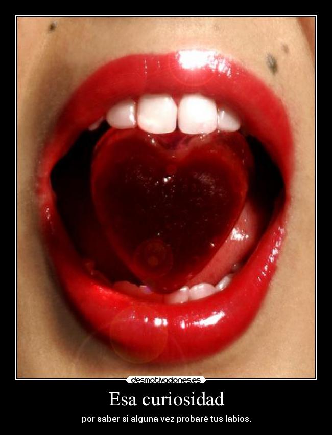 Esa curiosidad -