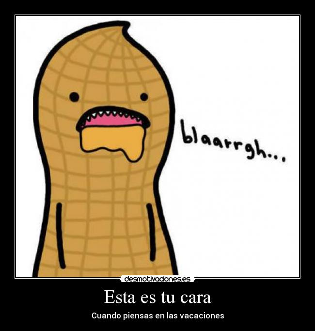 Esta es tu cara - Cuando piensas en las vacaciones