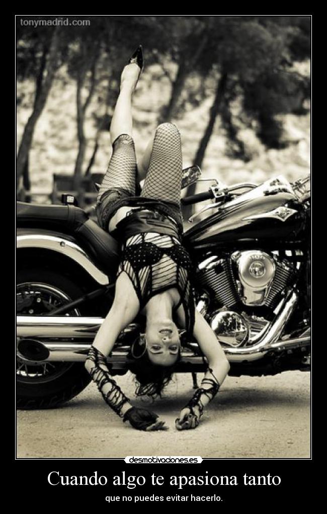 Cuando algo te apasiona tanto - que no puedes evitar hacerlo.