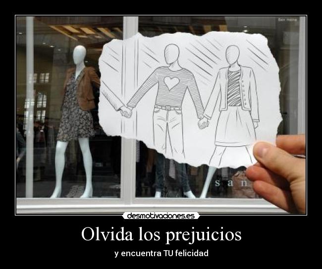 Olvida los prejuicios - 