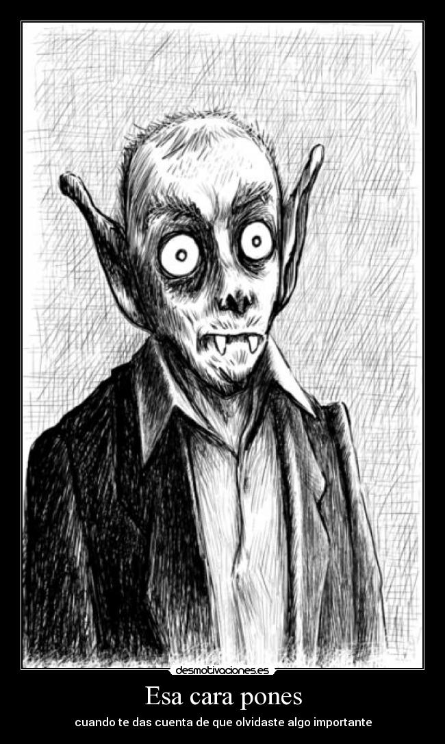 Esa cara pones - cuando te das cuenta de que olvidaste algo importante