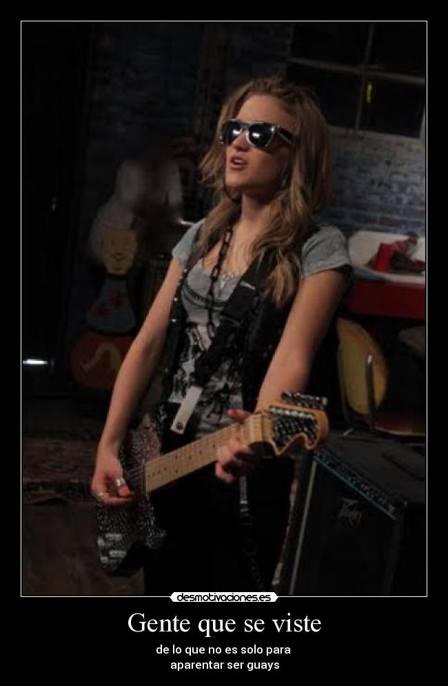Gente que se viste - de lo que no es solo para
aparentar ser guays