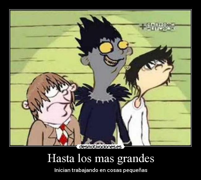 Hasta los mas grandes - Inician trabajando en cosas pequeñas