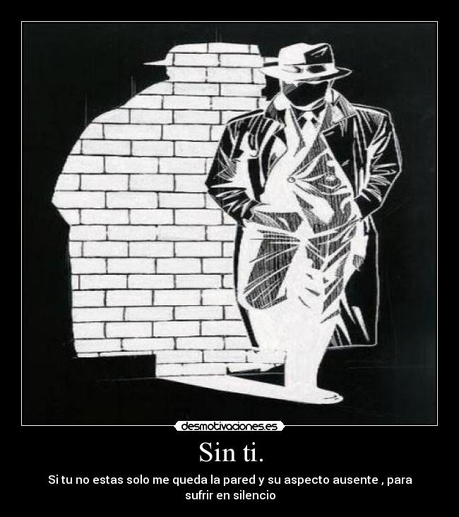 Sin ti. -